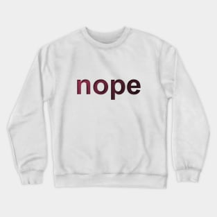 Nope  Funny Ombre Red Graphic Design Crewneck Sweatshirt